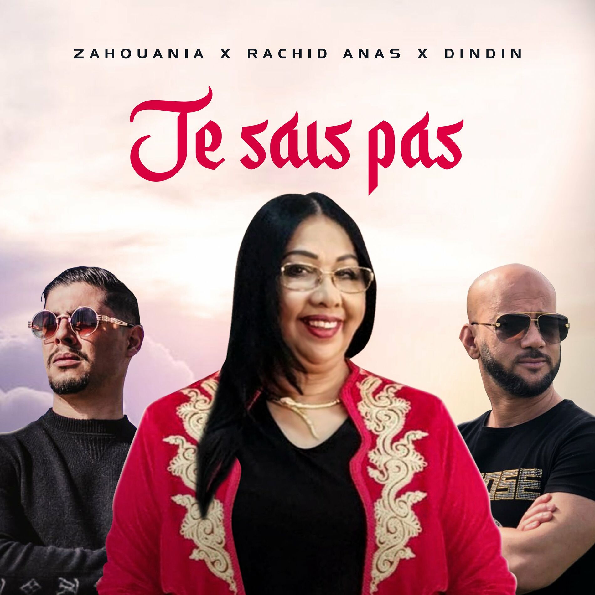 Zahouania x Rachid Anas x DinDin – Je Suis Pas