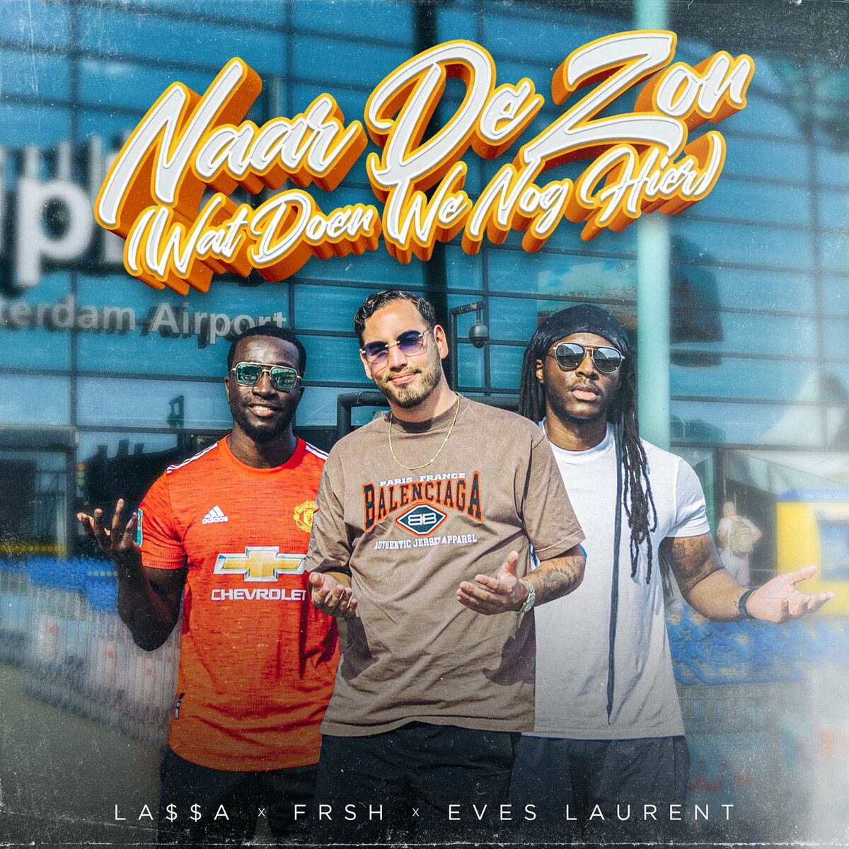 LA$$A x FRSH x Eves Laurent – Naar De Zon (Wat Doen We Nog Hier)