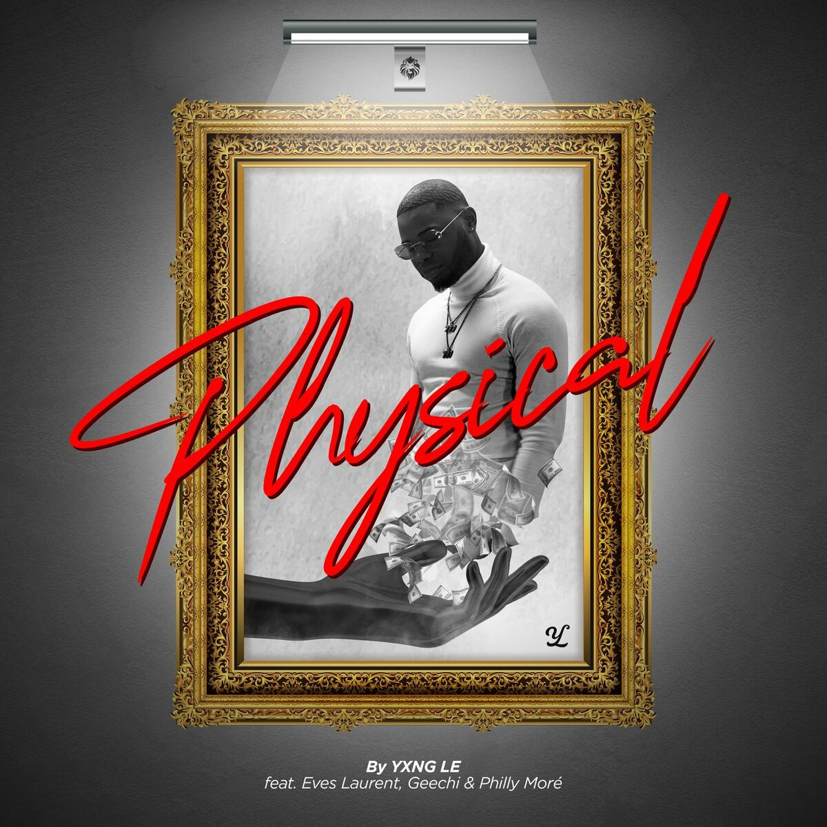 YXNG LE x Eves Laurent x Geechi x Philly Moré – Physical