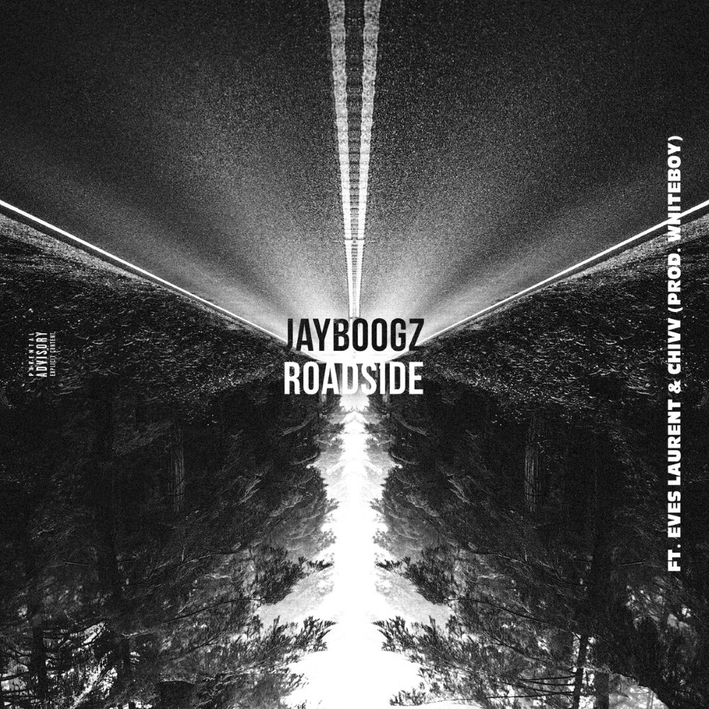 Jayboogz – Roadside ft. Eves Laurent & Chivv