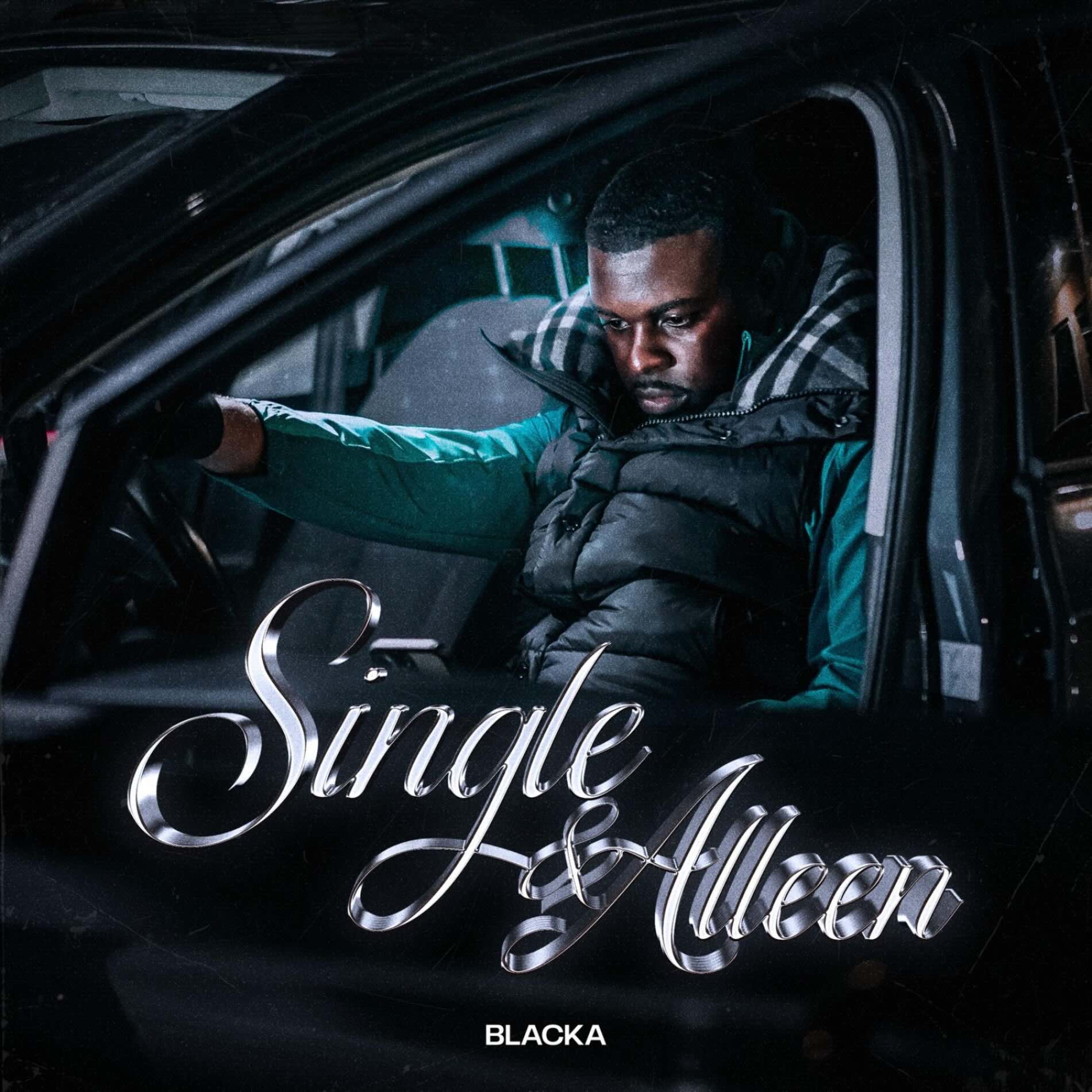 Blacka – Single & Alleen